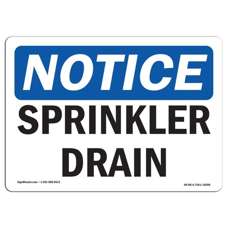 SIGNMISSION Safety Sign, OSHA Notice, 10" Height, Sprinkler Drain Sign, Landscape OS-NS-D-1014-L-18396